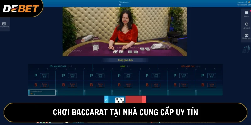 Cược thủ tham gia Baccarat tại nhà cung cấp an toàn, uy tín